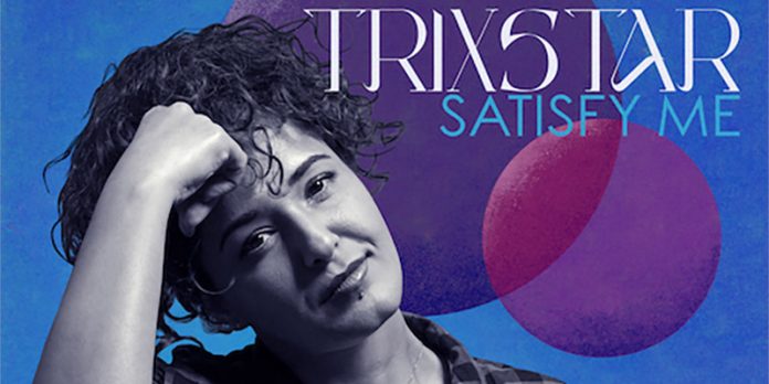 TriXstar - Satisfy Me
