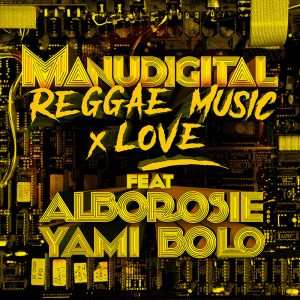 Artwork - Manudigital - Reggae Music and Love feat. Alborosie & Yami Bolo 2
